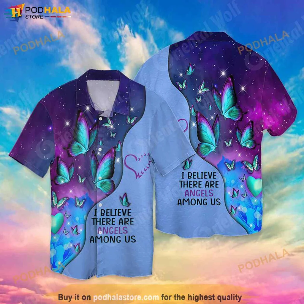 Aloha Butterfly Believer Hawaiian Shirt, I Believe There Are Angels Among Us