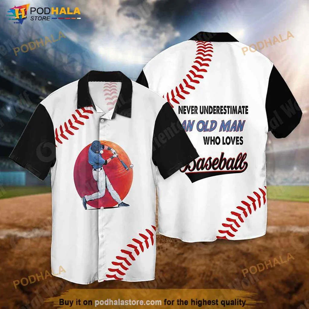 Baseball Lover Hawaiian Shirt, Never Underestimate The Old Man Who Loves Baseball