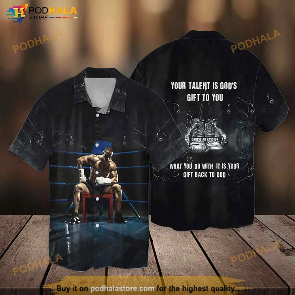 Boxing Motivational Hawaiian Shirt Your Talent Is God’s Gift To You