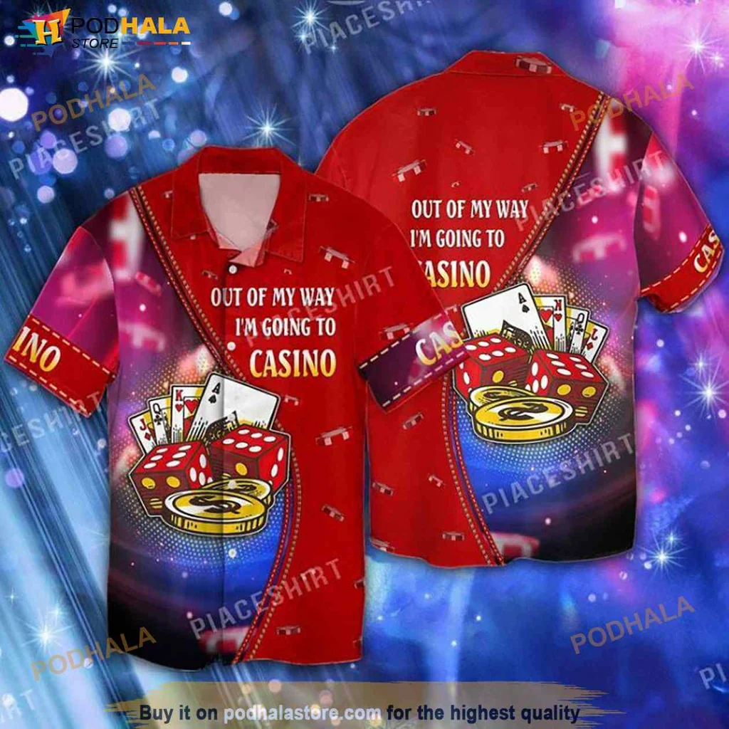 Casino Themed Hawaiian Shirt, Out Of My Way I’m Going To Casino