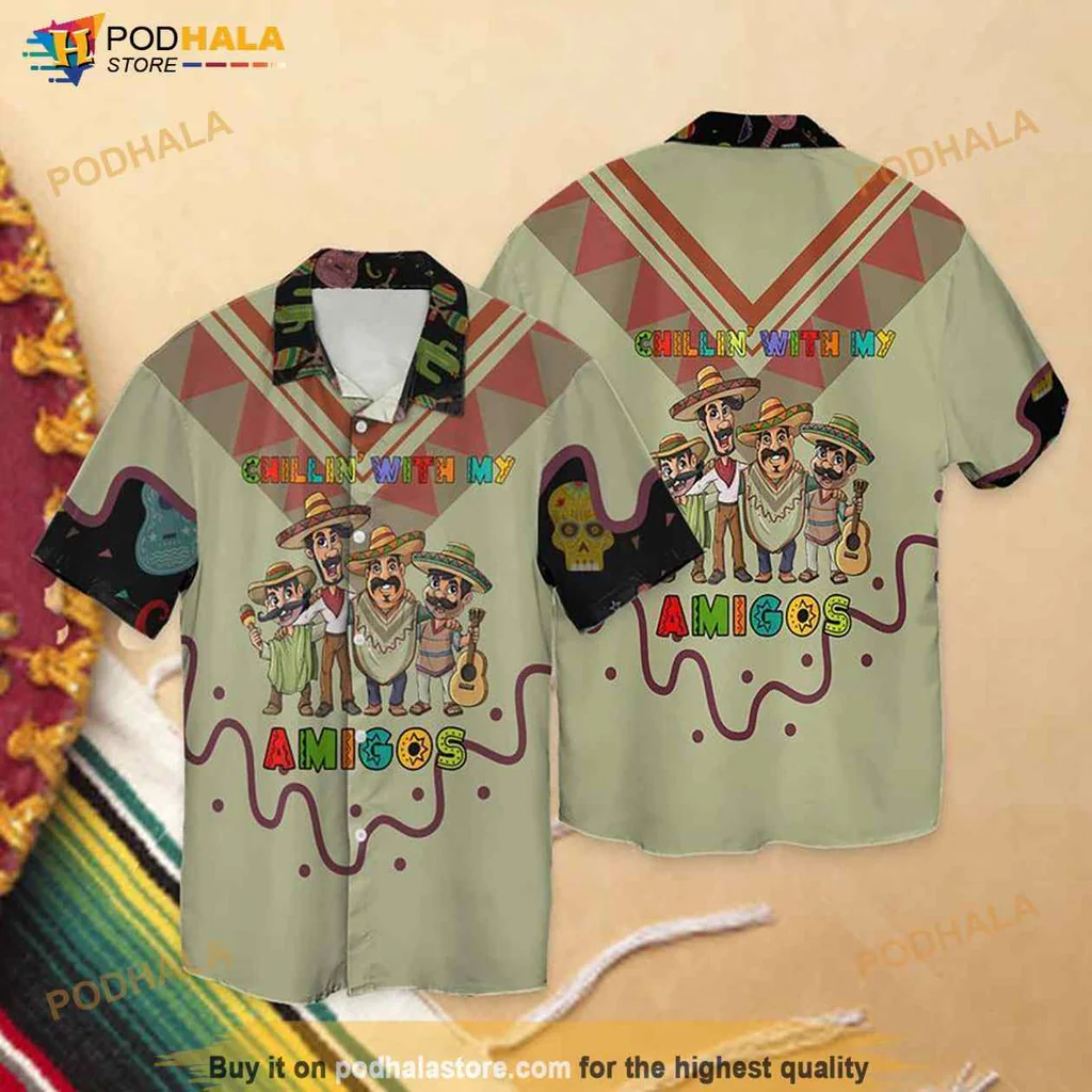 Cinco De Mayo Hawaiian Shirt, Chillin With My Amigos Design