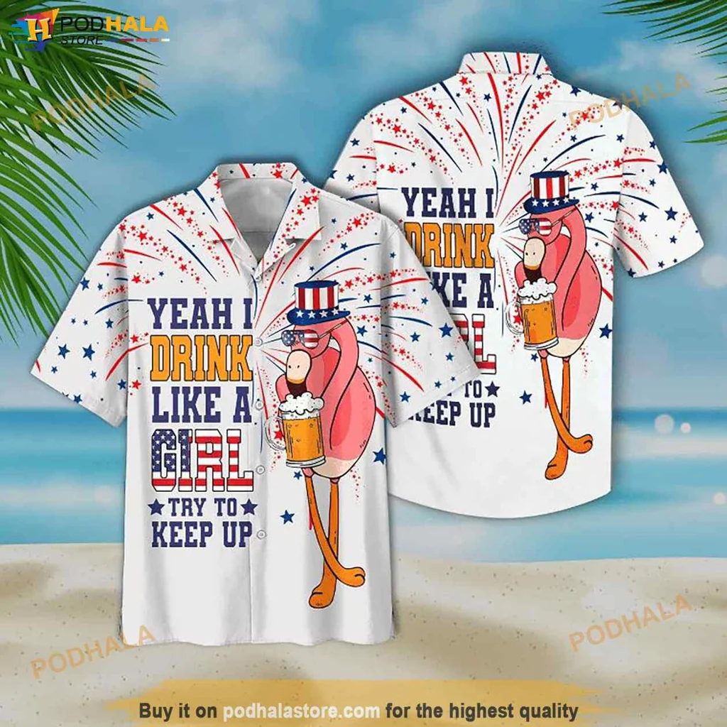 Cool Flamingo Drinker Hawaiian Shirt, Yeah I Drink Like A Girl Try To Keep Up