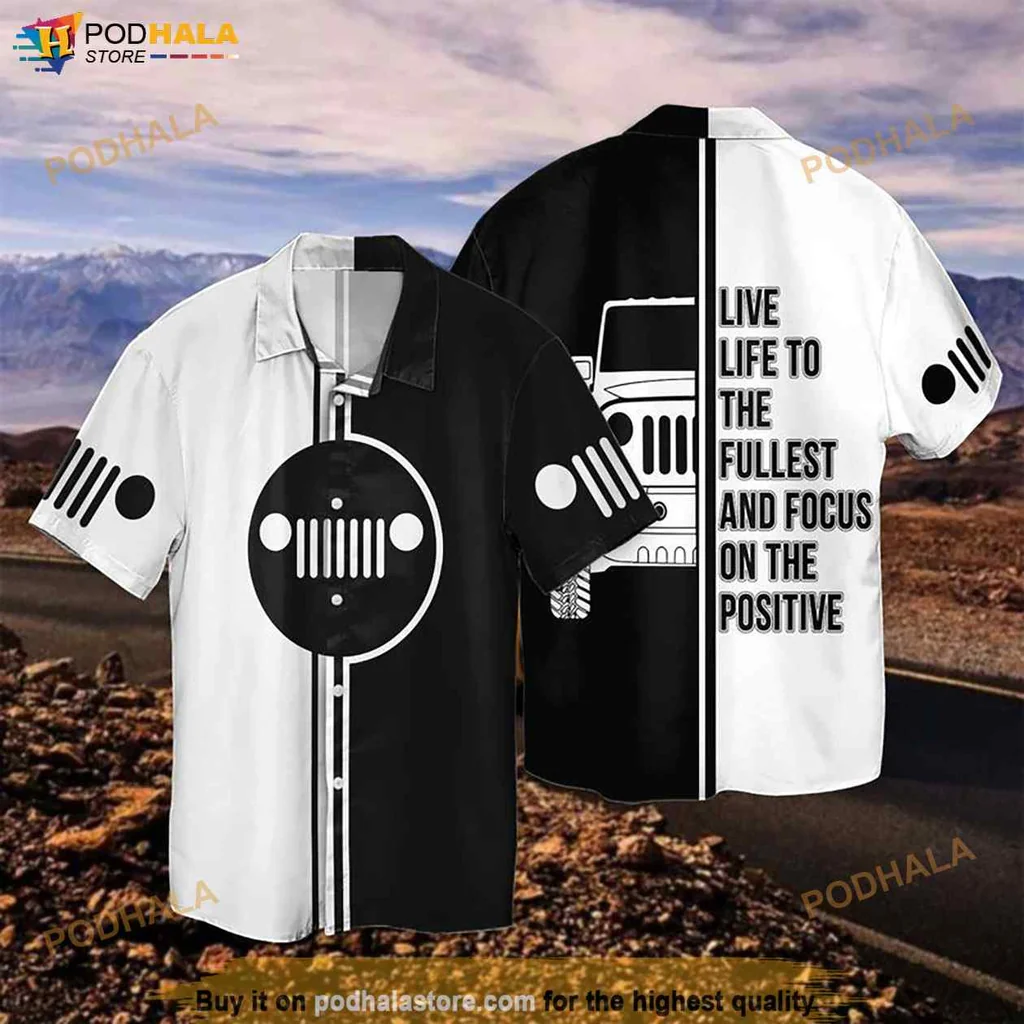 Cool Jeep Lover Hawaiian Shirt, Live Life To The Fullest And Focus On The Positive