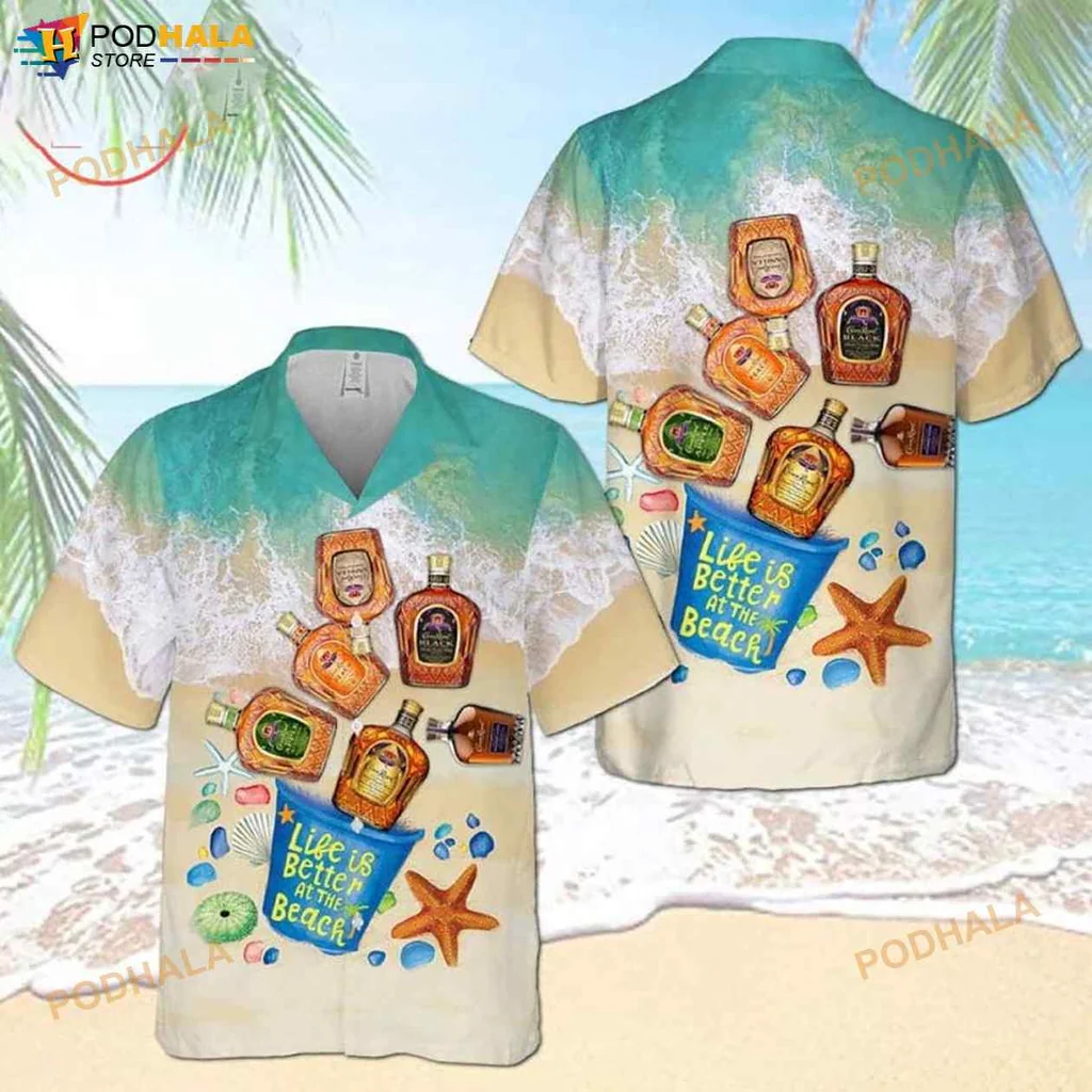 Crown Royal Beach Hawaiian Shirt, Life Is Better At The Beach Design