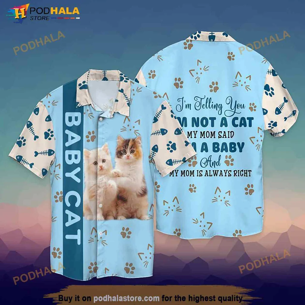 Cute Baby Cat Hawaiian Shirt, Im Telling You Im Not A Cat Design