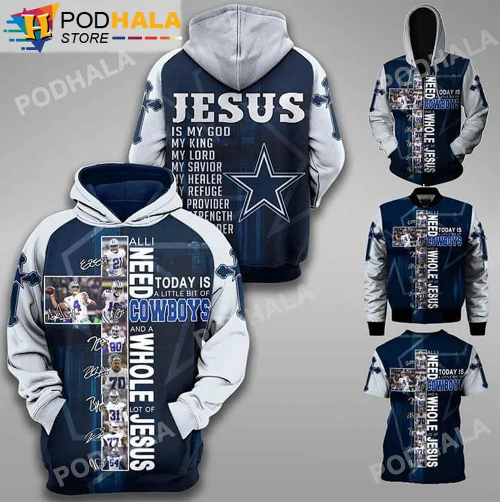 Dallas Cowboys Jesus 3d Hoodie, All I Need Today Is A Little Bit Of Cowboys
