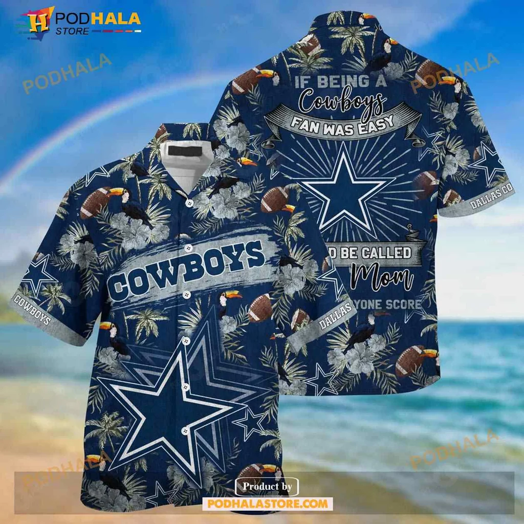 Dallas Cowboys Sporty Mom Hawaiian Shirt, If Being A Fan Was Easy