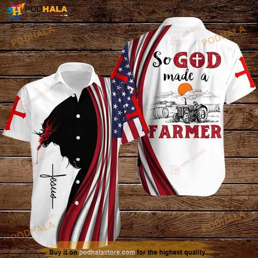 Farmer Patriotic Hawaiian Shirt, So God Made A Farmer Design