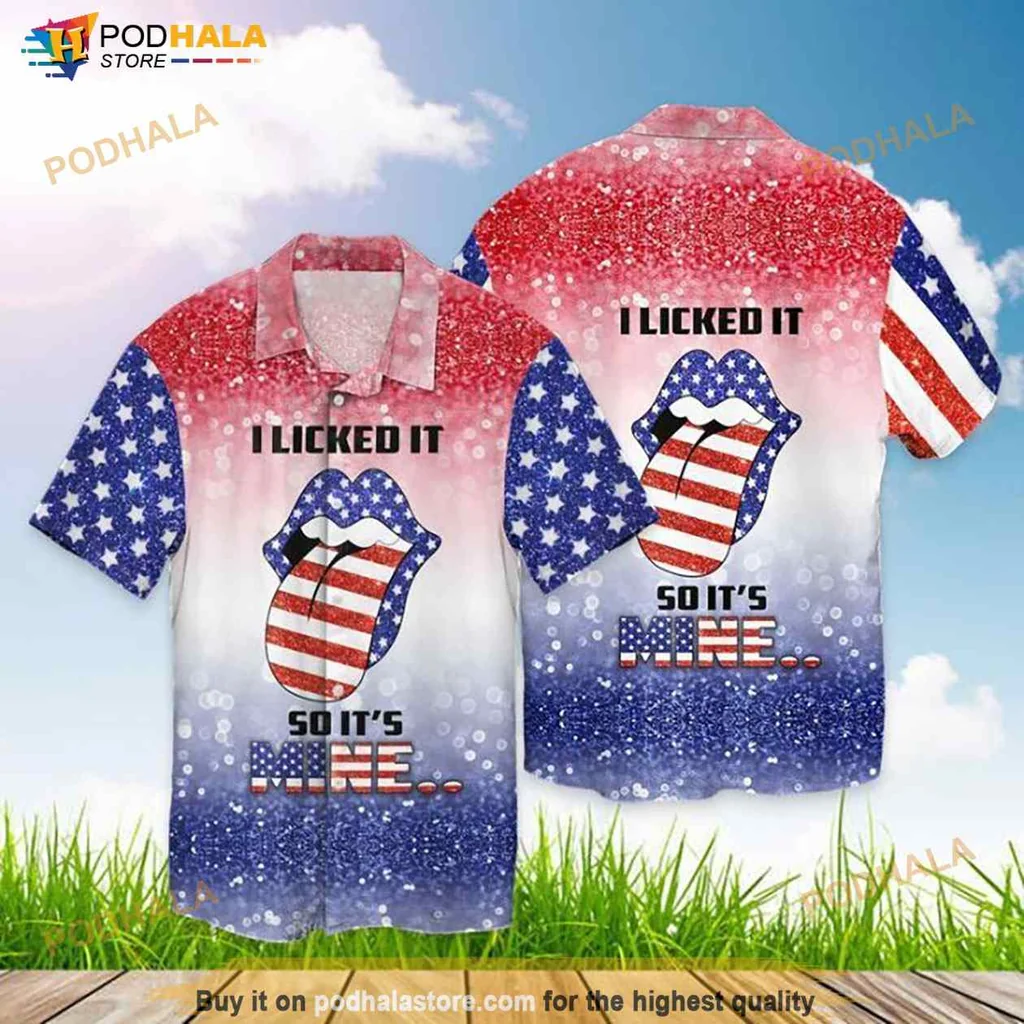 Funny 4th Of July Hawaiian Shirt I Licked It So Its Mine