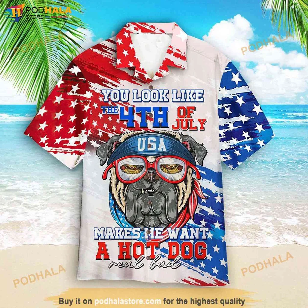 Funny Bulldog Aloha Shirt, You Look Like The 4th Of July Makes Me Want A Hot Dog