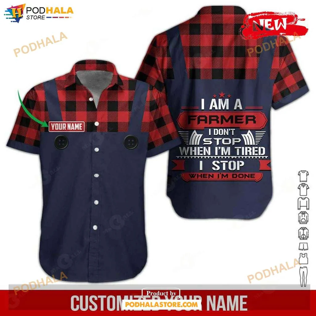 Funny Farmer Graphic Hawaiian Shirt, I Am A Farmer I Dont Stop When Im Tired