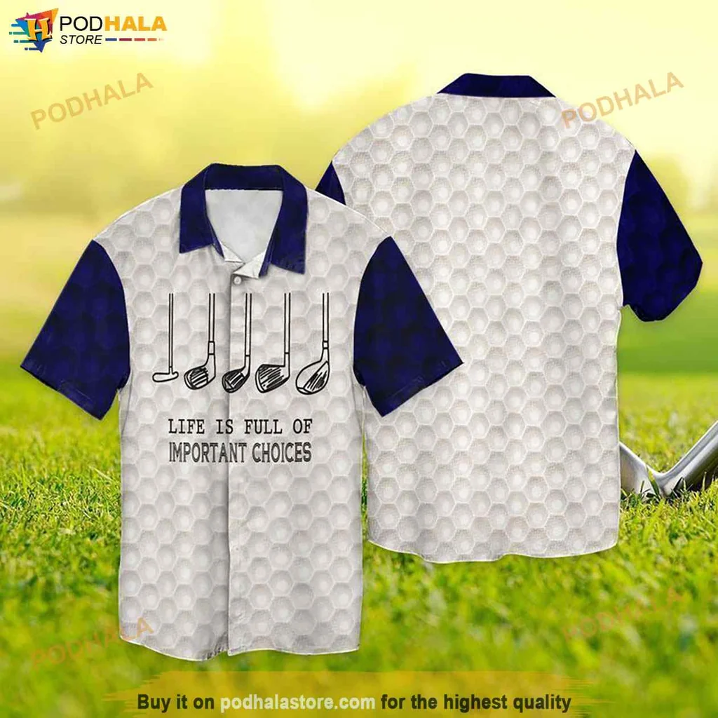 Funny Golf Choices Hawaiian Shirt, Humorous Design For Golf Enthusiasts