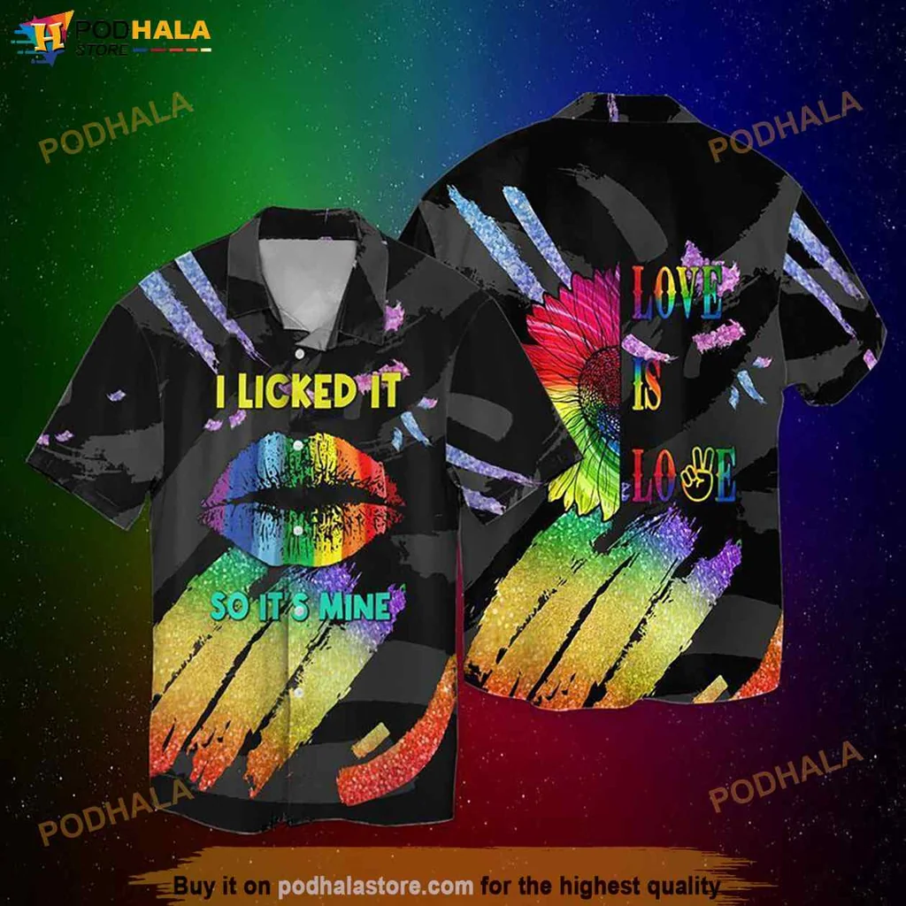 Funny Lgbt Hawaiian Shirt I Licked It So Its Mine Love Is Love With Rainbow Flower