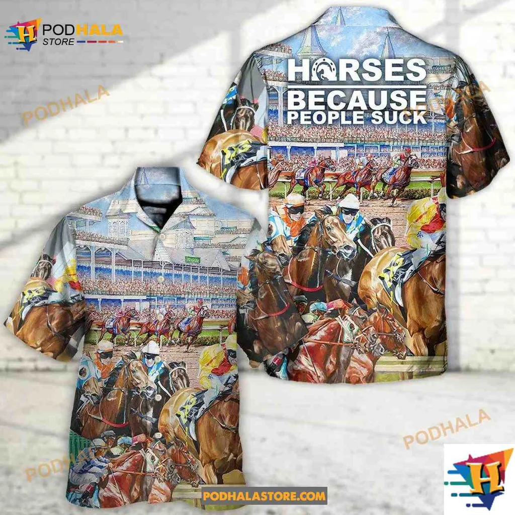 Horses Because People Suck Hawaiian Shirt, Funny Gift For Horse Lovers