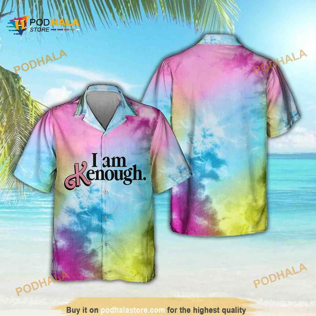 I Am Kenough Hawaiian Shirt, Funny Tie Dye Design For Barbenheimer Fans