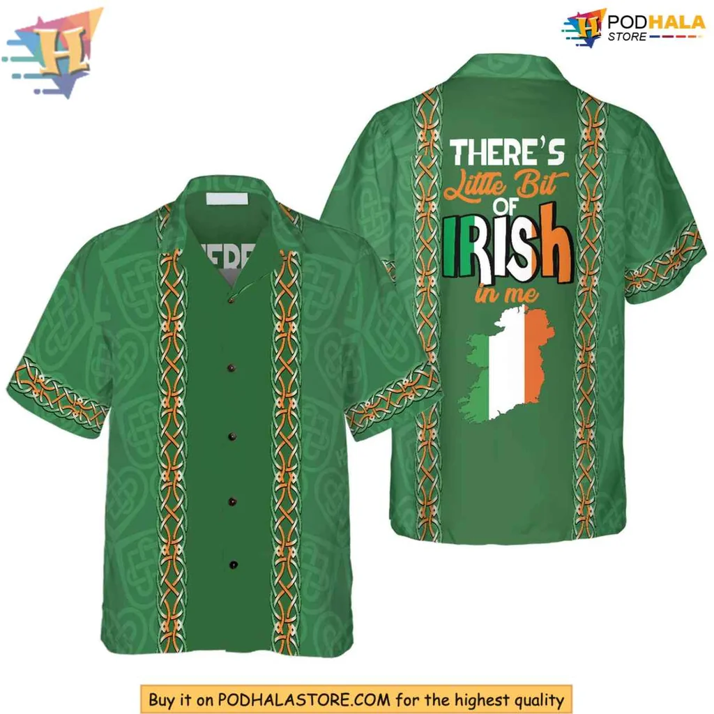 Irish Culture Hawaiian Shirt, Theres A Little Bit Of Irish In Me