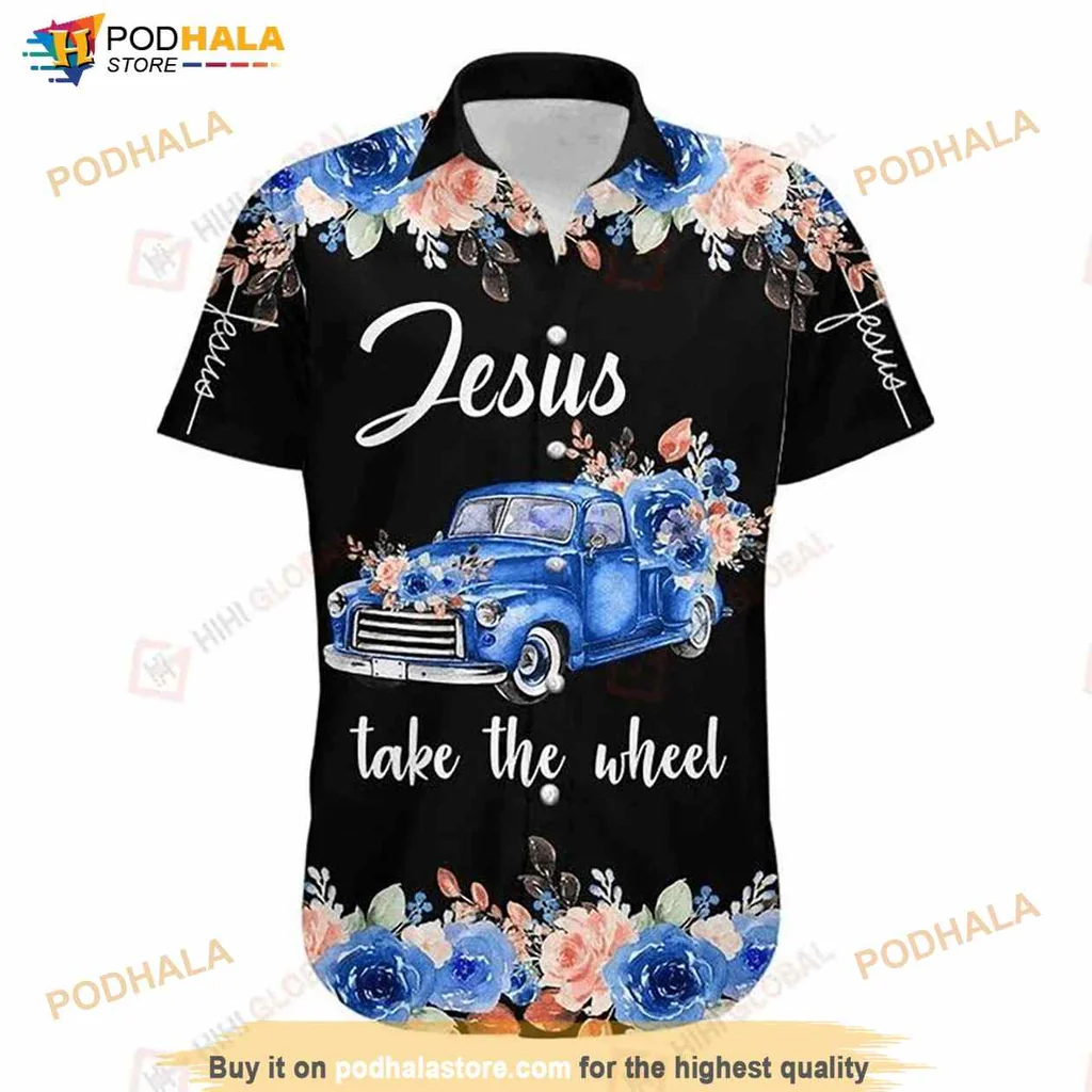 Jesus Take The Wheel Hawaiian Shirt With Vintage Truck And Floral Design