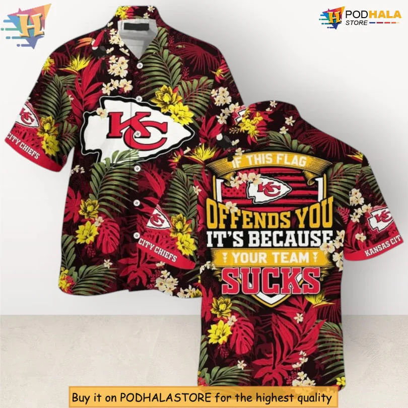 Kansas City Chiefs Floral Hawaiian Shirt With Humorous Team Quote