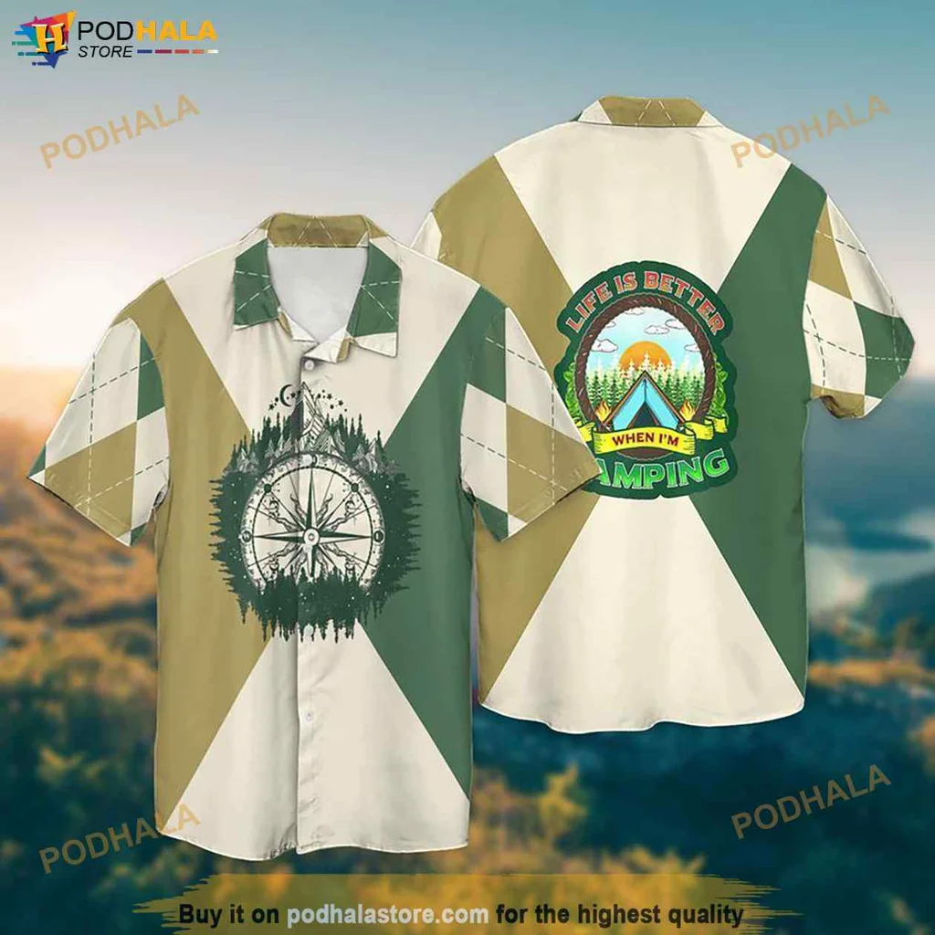 Nature Lover Hawaiian Shirt, Life Is Better When Im Camping Design With Compass And Trees