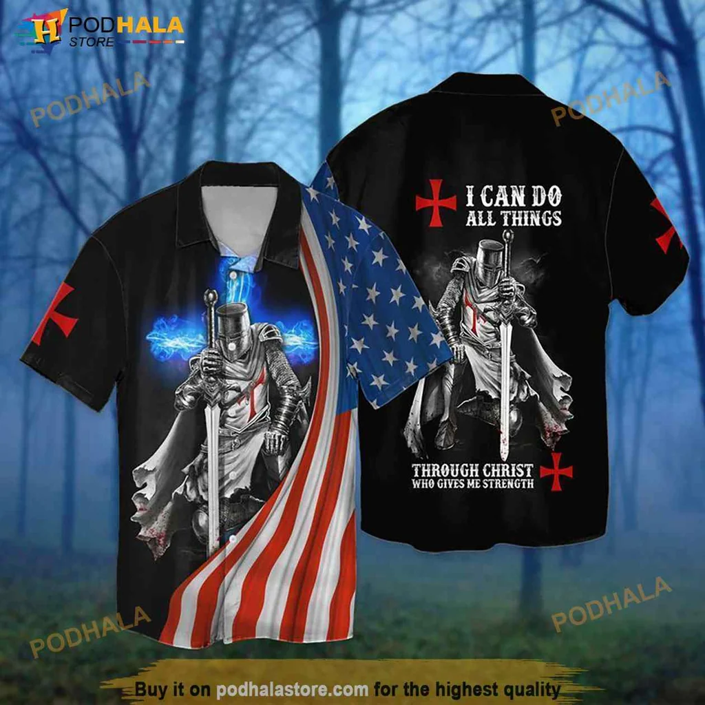 Patriotic Knight Templar Hawaiian Shirt, I Can Do All Things Through Christ
