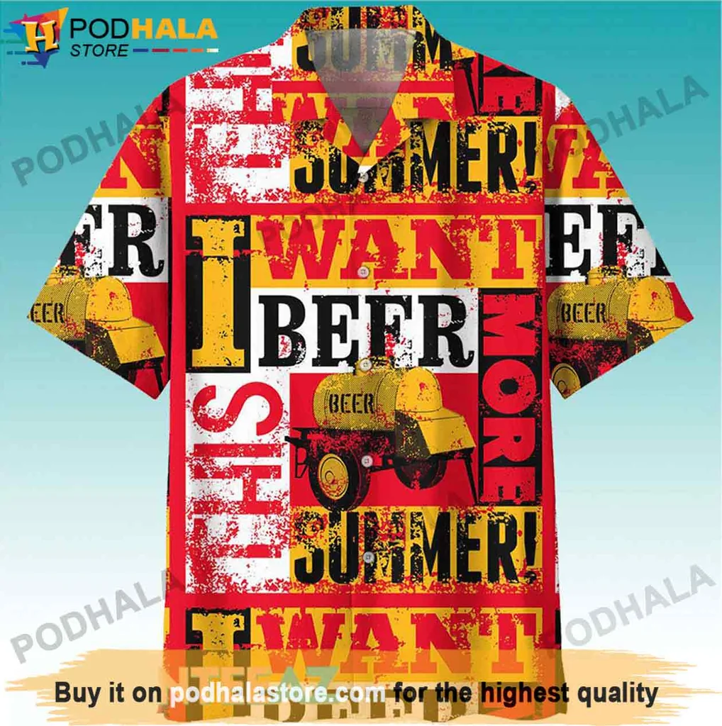 Playful Beer Enthusiast Hawaiian Shirt, I Want More Beer This Summer Shirt