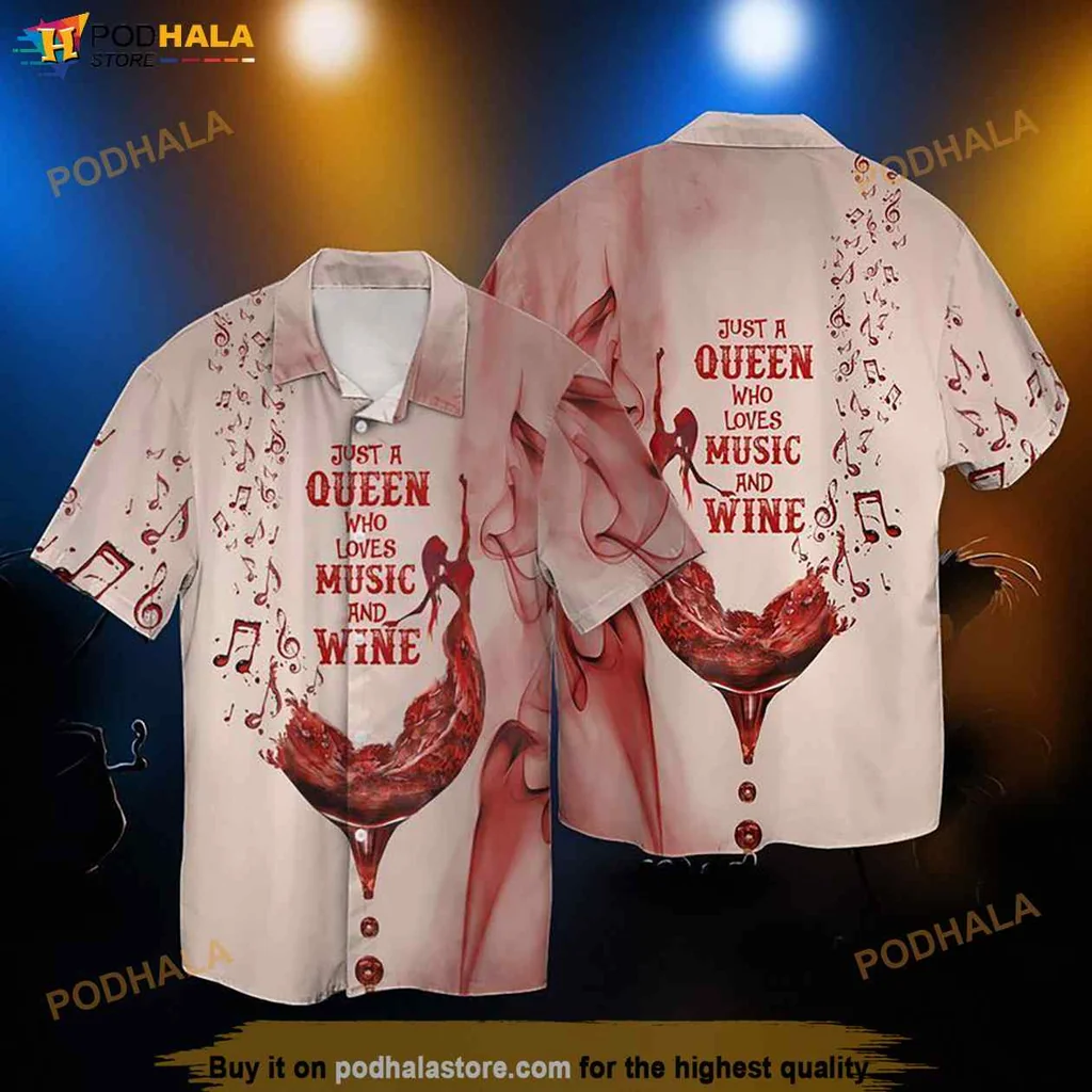 Playful Wine Music Lover Hawaiian Shirt, Just A Queen Who Loves Music And Wine