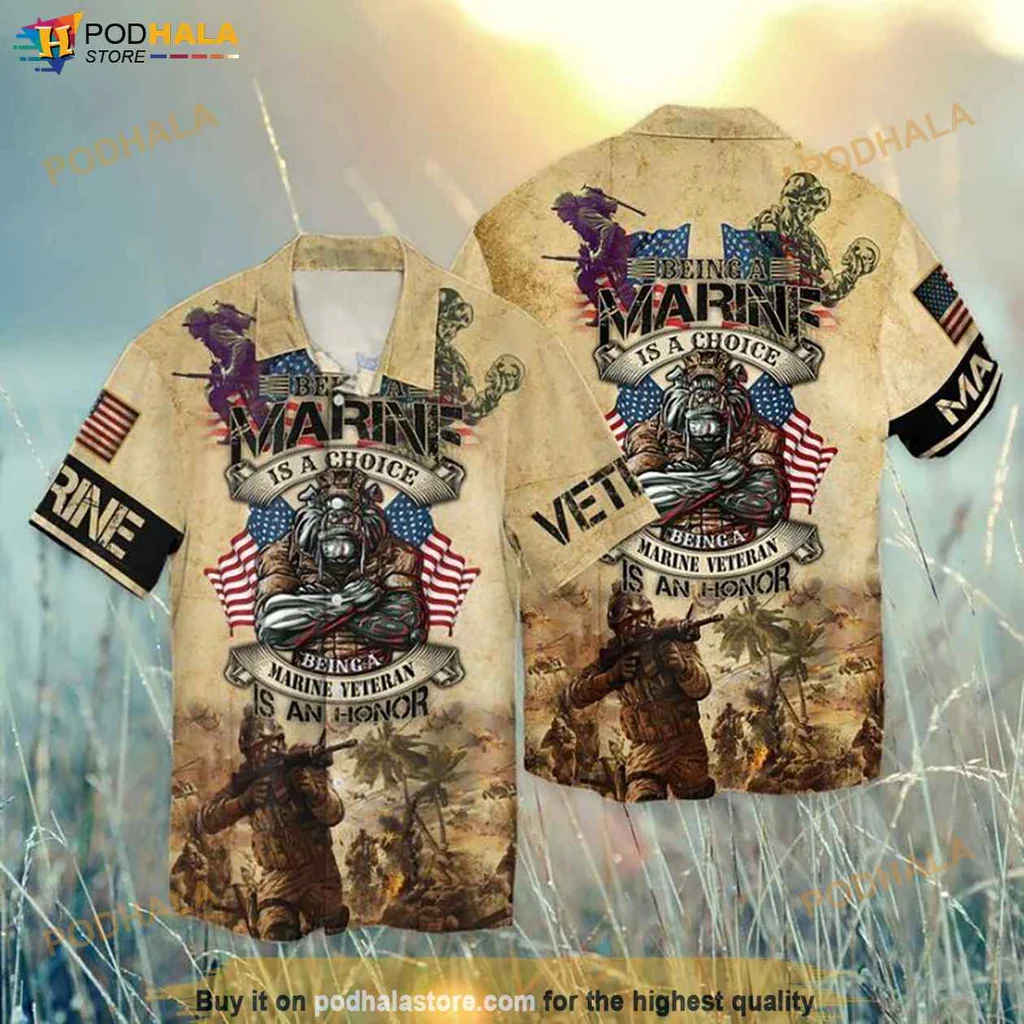 Proud Marine Veteran Hawaiian Shirt, Being A Marine Is A Choice, Honor And Humor