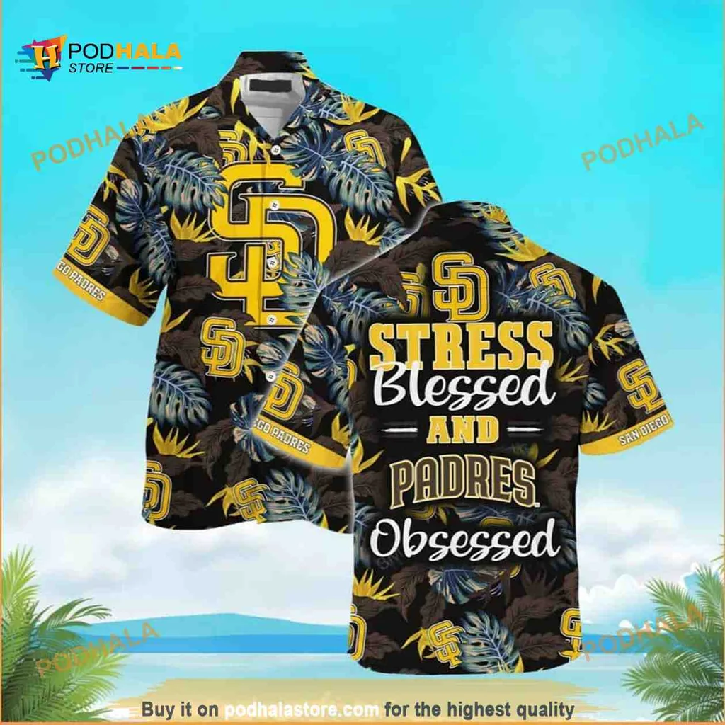 San Diego Padres Hawaiian Shirt, Stress Blessed Obsessed Aloha Shirt