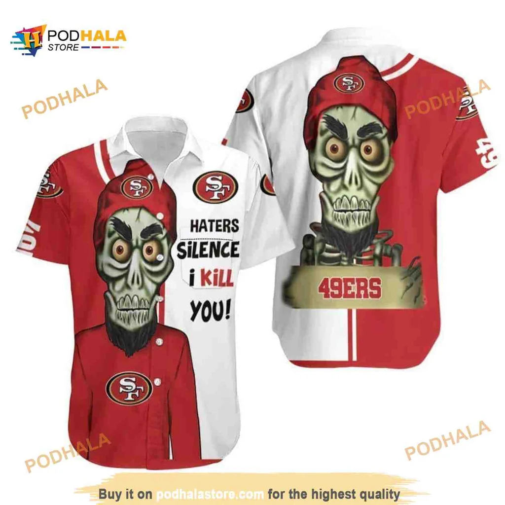 San Francisco 49ers Funny Hawaiian Shirt, Haters Silence I Kill You Design