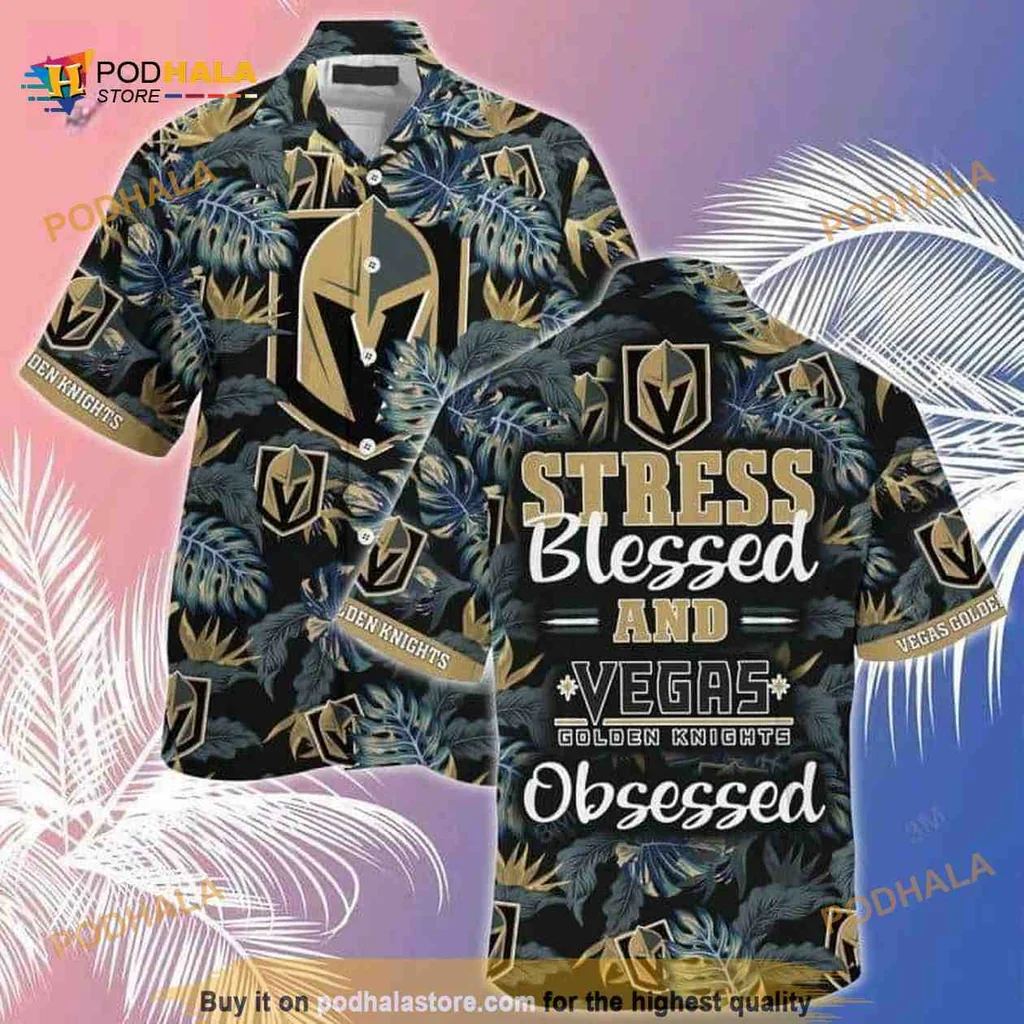 Vegas Golden Knights Stress Blessed Hawaiian Shirt With Tropical Design