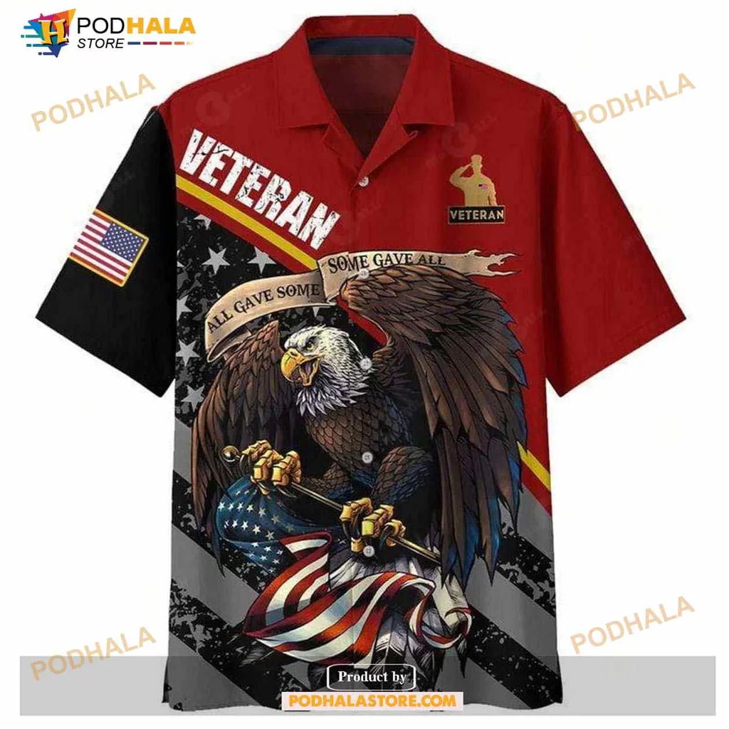 Veteran Eagle Patriotic Hawaiian Shirt, All Gave Some Some Gave All
