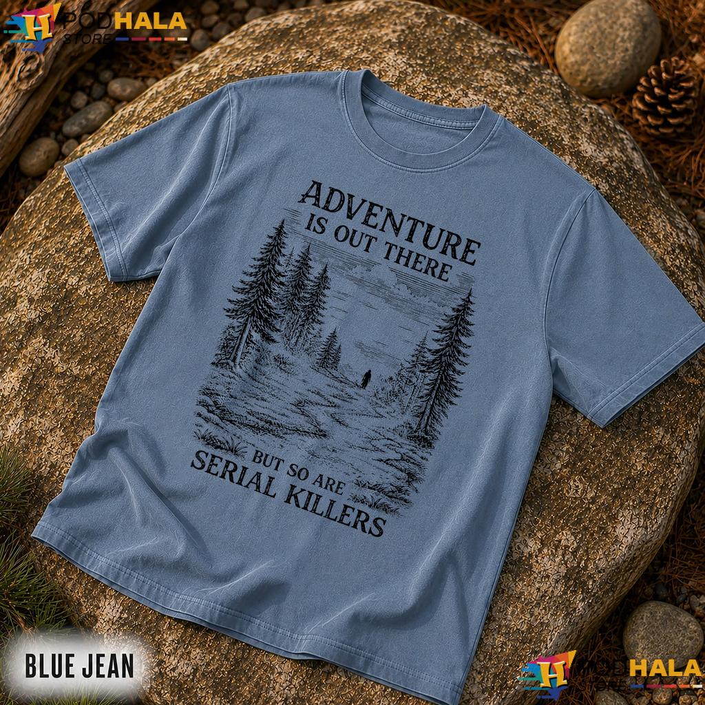 Adventure Serial Killers Comfort Colors T-Shirt Funny True Crime Graphic Top