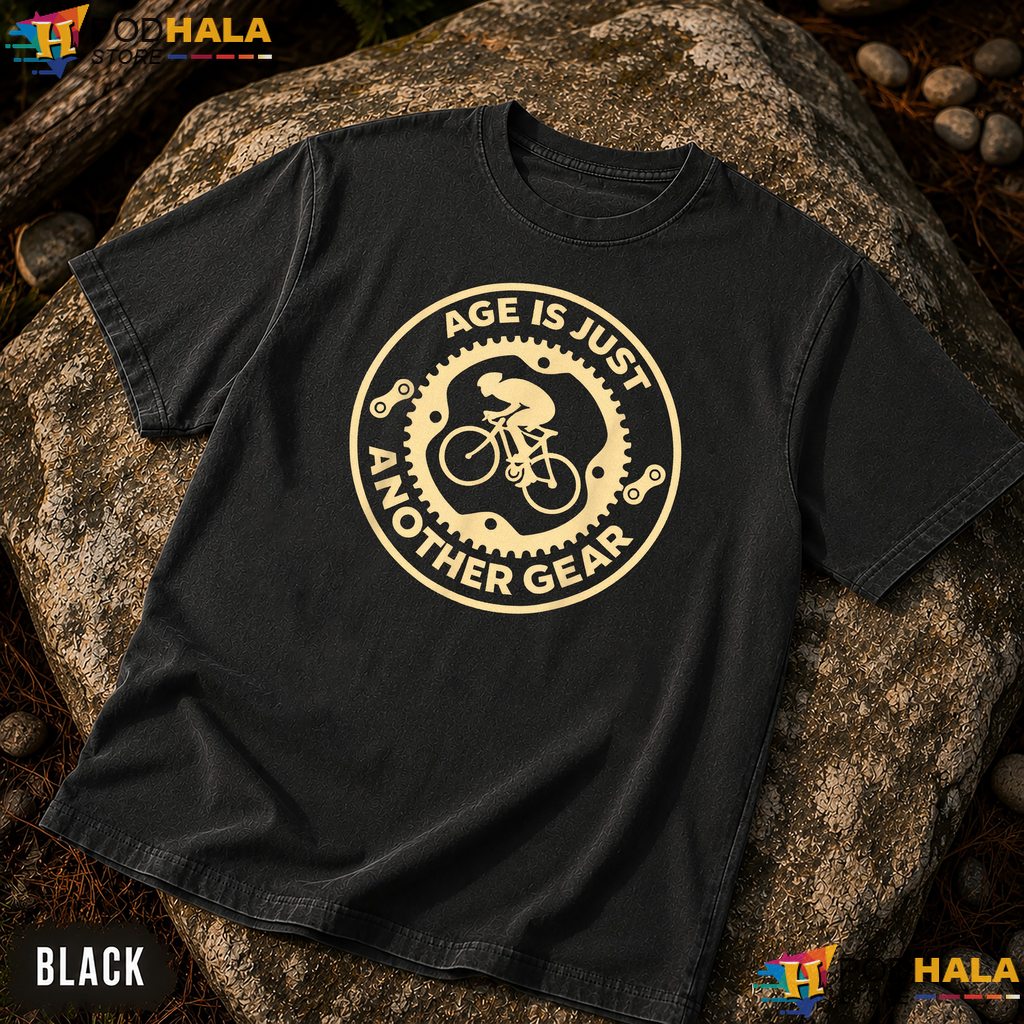 Age Is Just Another Gear Comfort Colors Shirt Funny Cycling Bicycle Top Age Is Just Another Gear Comfort Colors Shirt Funny Cycling Bicycle Top