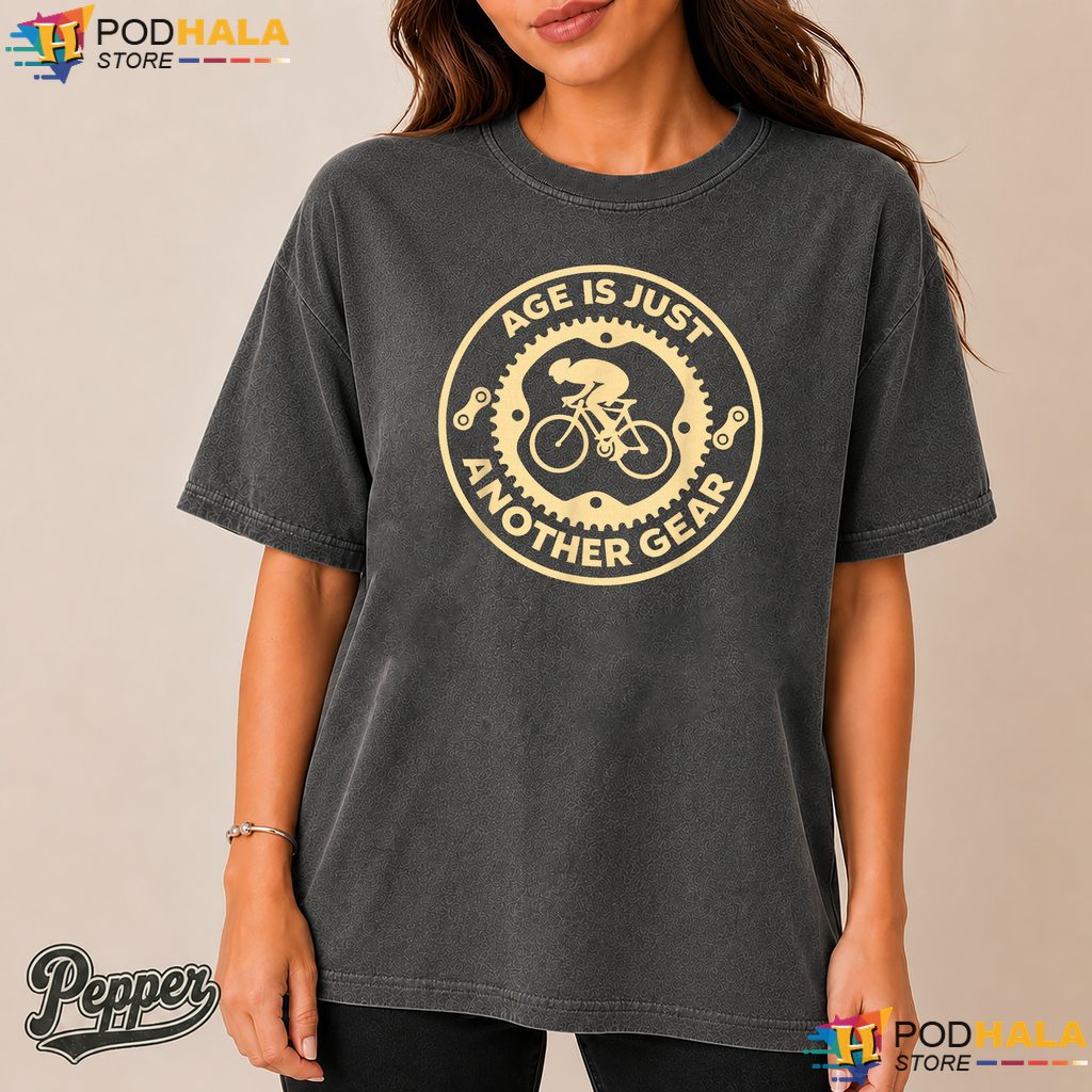 Age Is Just Another Gear Comfort Colors Tshirt Funny Cycling Bicycle Top Age Is Just Another Gear Comfort Colors Tshirt Funny Cycling Bicycle Top