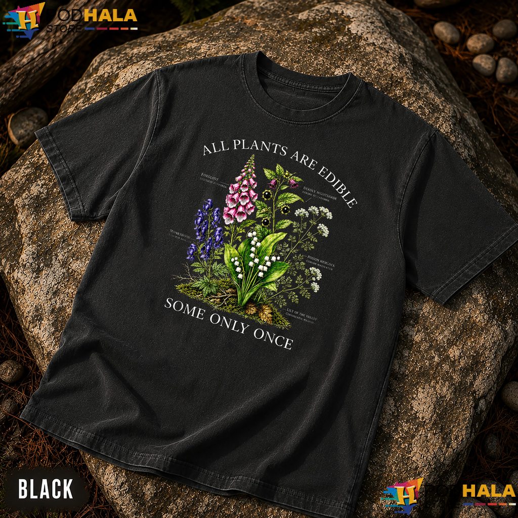 All Plants Are Edible Once Comfort Colors Shirt Funny Botanical Humor Top All Plants Are Edible Once Comfort Colors Shirt Funny Botanical Humor Top