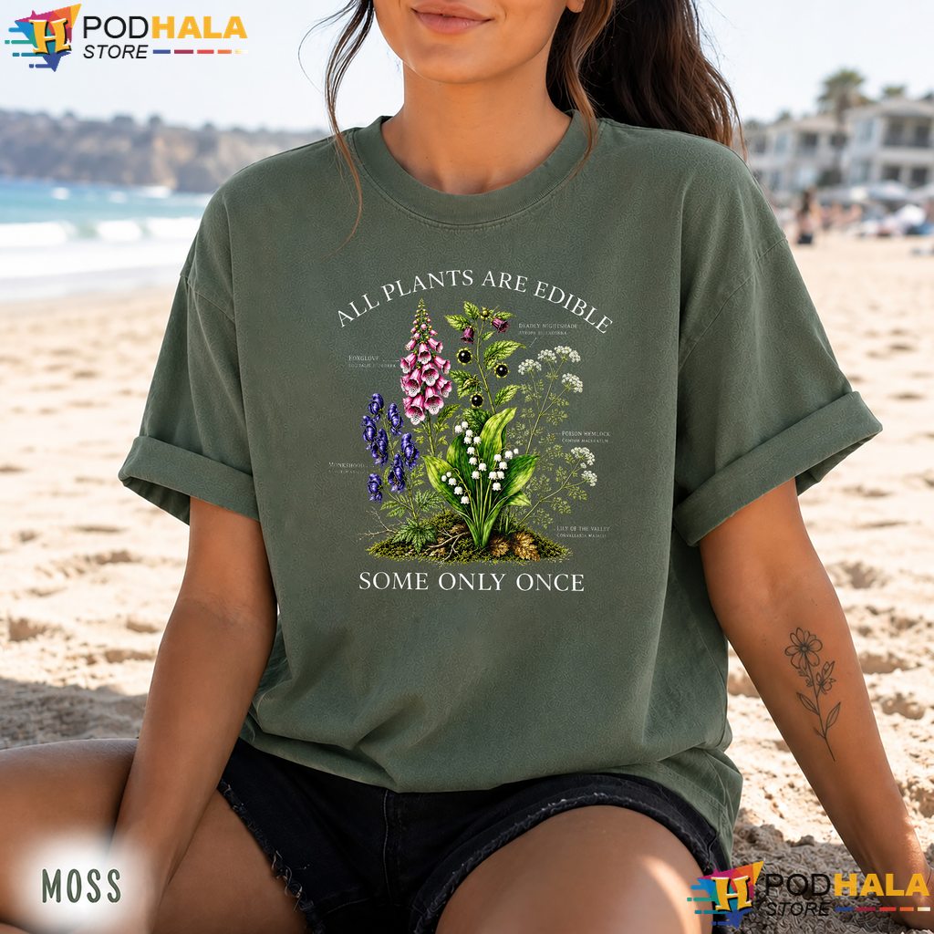 All Plants Are Edible Once Comfort Colors Tee Funny Botanical Humor Top All Plants Are Edible Once Comfort Colors Tee Funny Botanical Humor Top