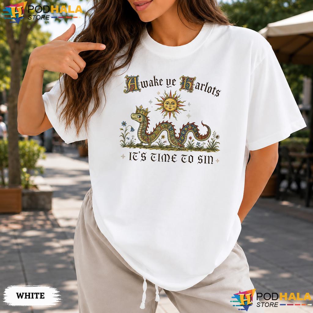 Awake Ye Harlots Time To Sin Comfort Colors Tshirt Funny Medieval Humor Top Awake Ye Harlots Time To Sin Comfort Colors Tshirt Funny Medieval Humor Top