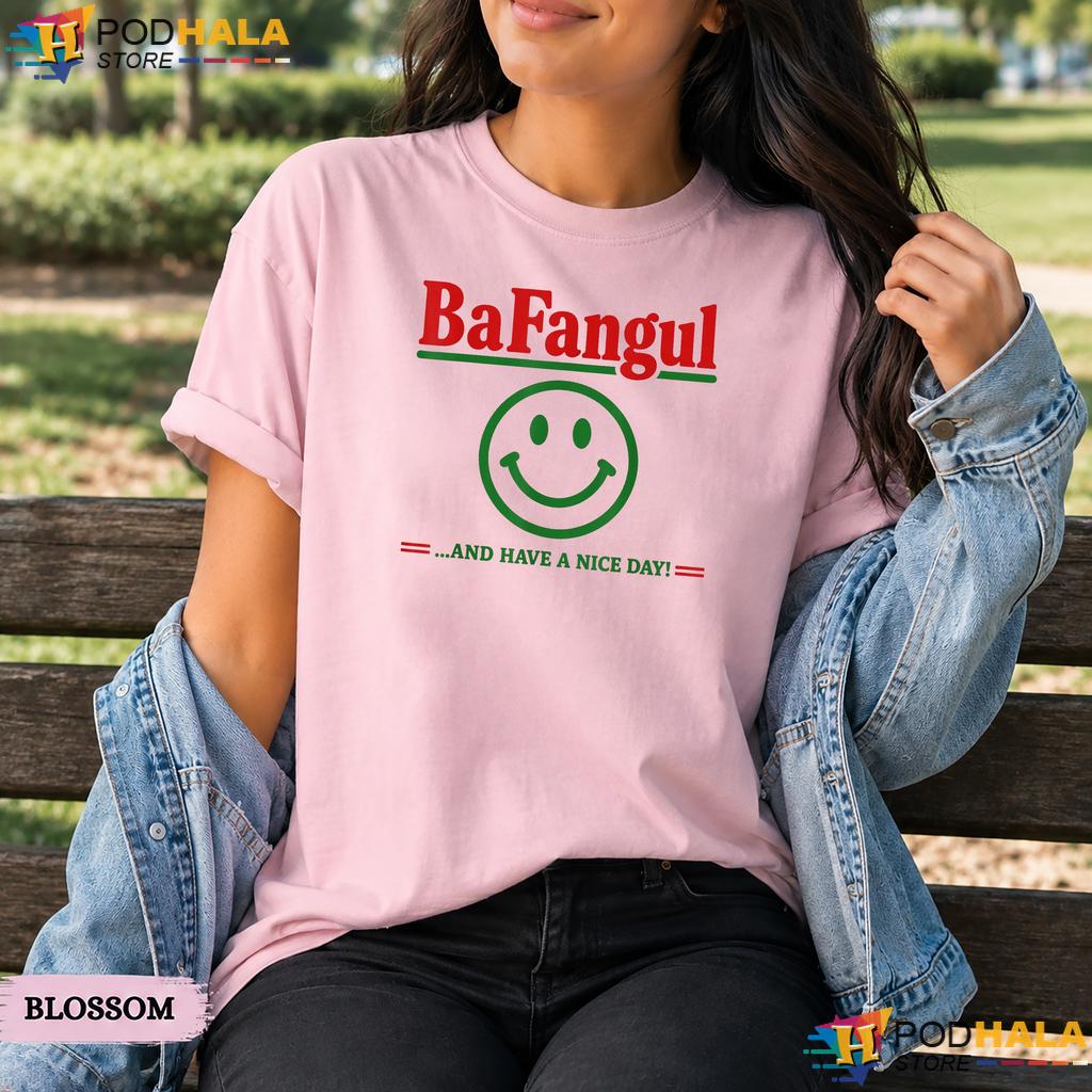 Bafangul Have A Nice Day Comfort Colors T-Shirt Funny Italian Slang Top
