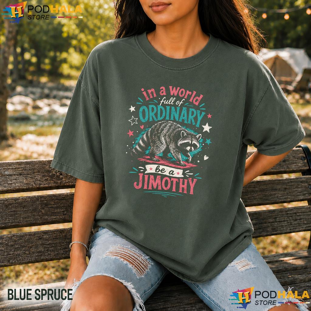 Be A Jimothy Raccoon Comfort Colors T-Shirt Viral Wildlife Meme Graphic Top