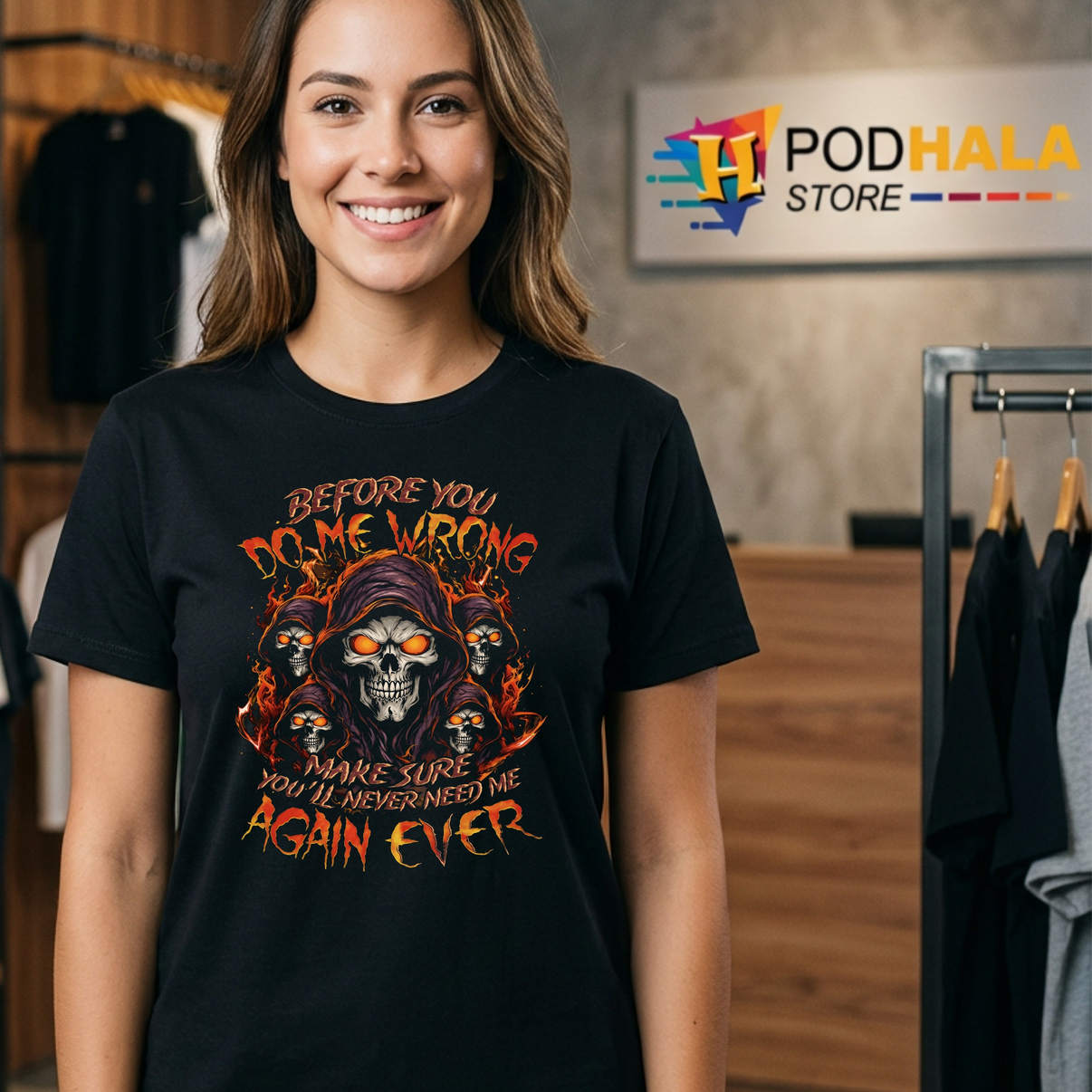 Before You Do Me Wrong Shirt Make Sure You Never Need Me Again Funny Graphic