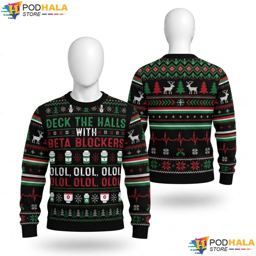 Beta Blockers Pharmacist Christmas Sweater Deck The Halls Holiday Top