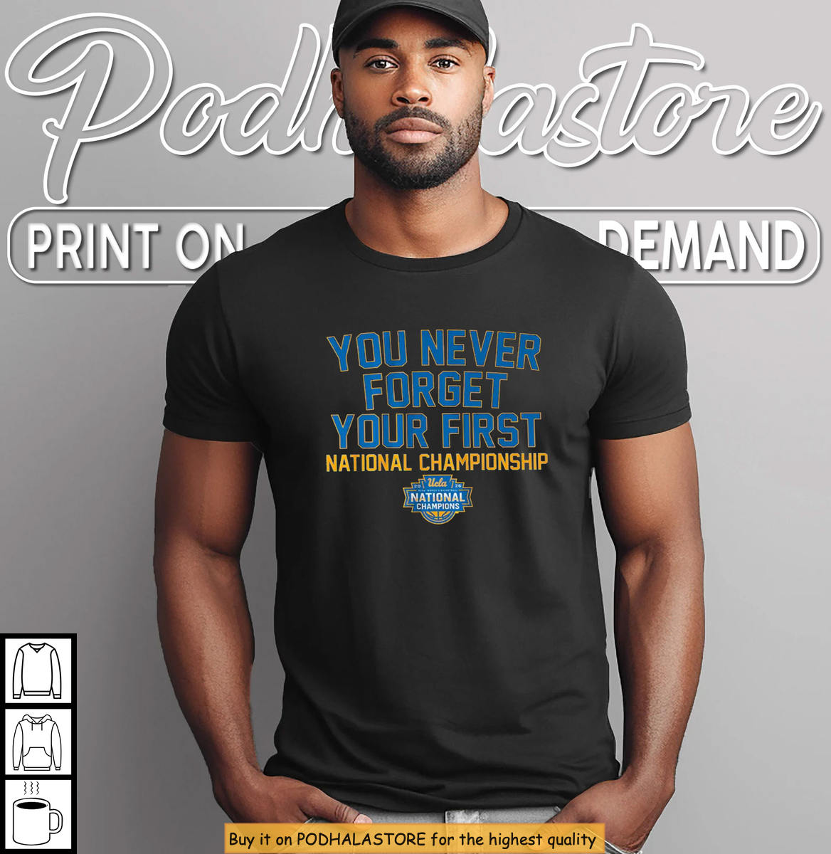 UCLA You Never Forget Your First National Championship T-Shirt Fan Gift