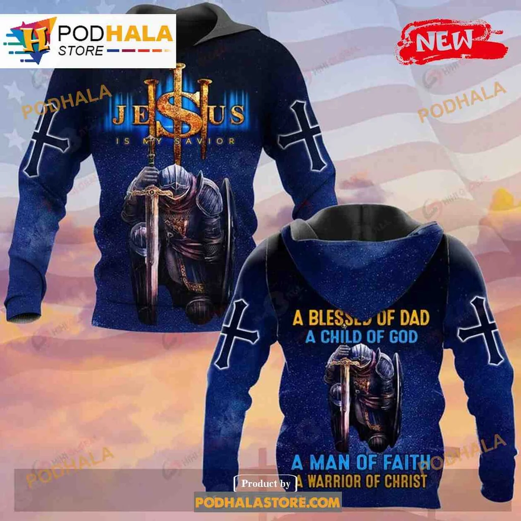Bold Christian Warrior Dad 3d Hoodie, A Blessed Of Dad A Child Of God Design