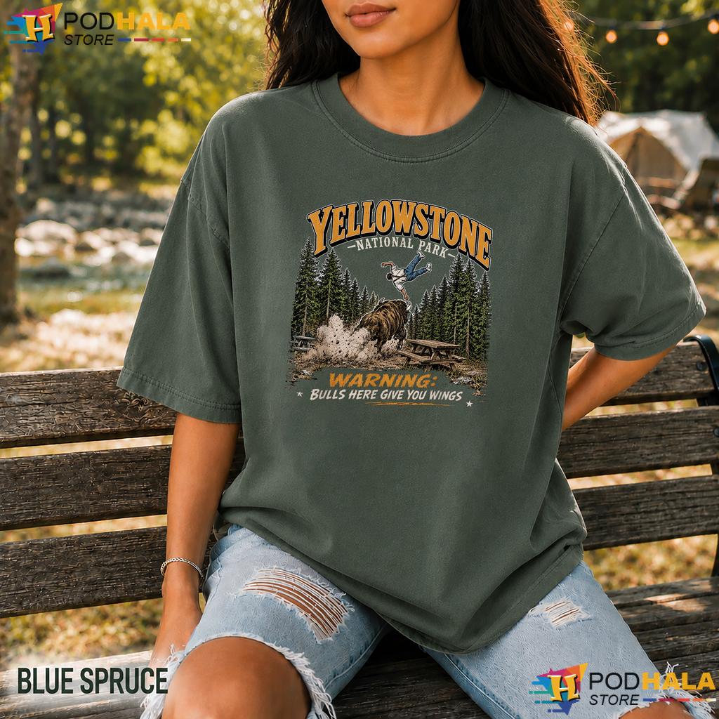 Bulls Give You Wings Comfort Colors Shirt Funny Yellowstone Park Humor Bulls Give You Wings Comfort Colors Shirt Funny Yellowstone Park Humor