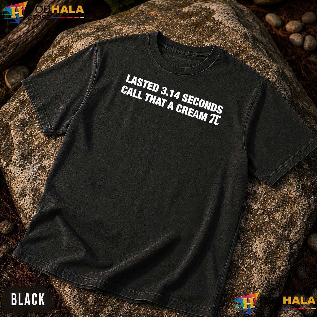 Call That A Cream Pie Comfort Colors Shirt Funny 314 Seconds Meme Apparel Call That A Cream Pie Comfort Colors Shirt Funny 314 Seconds Meme Apparel