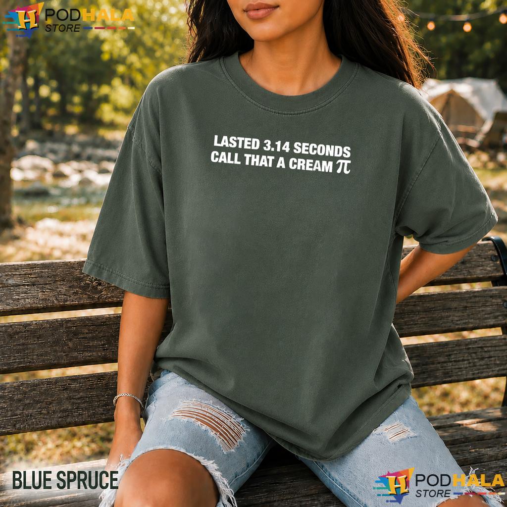 Call That A Cream Pie Comfort Colors Tshirt Funny 314 Seconds Meme Apparel Call That A Cream Pie Comfort Colors Tshirt Funny 314 Seconds Meme Apparel