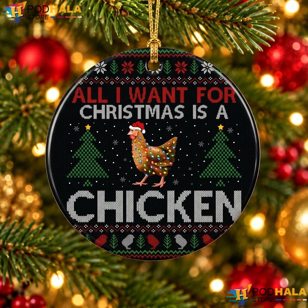 Chicken Lover Christmas Ornament All I Want Funny Holiday Decor Gift