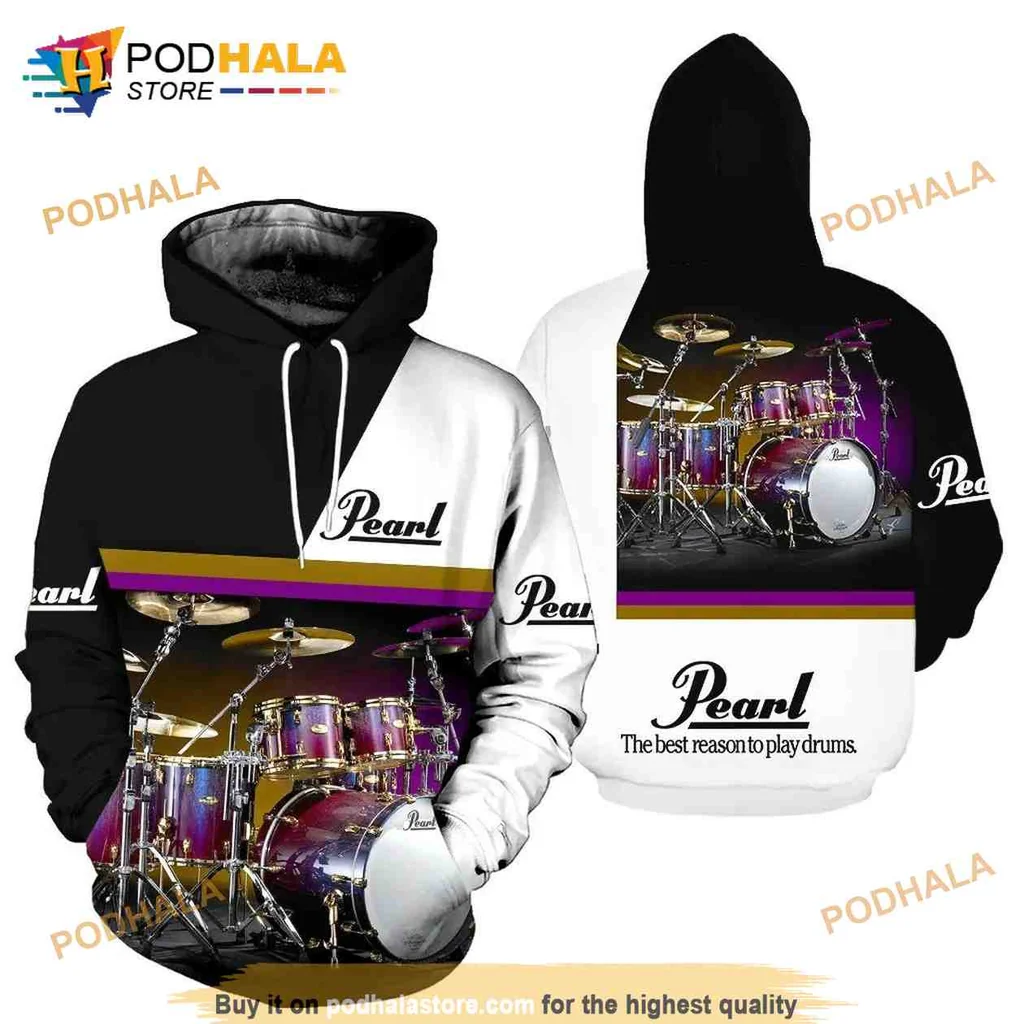 Colorful Drum Kit 3d Hoodie, Pearl The Best Reason To Play Drums