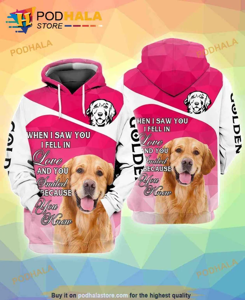 Cute Golden Retriever When I Saw You Fell In Love 3d Hoodie