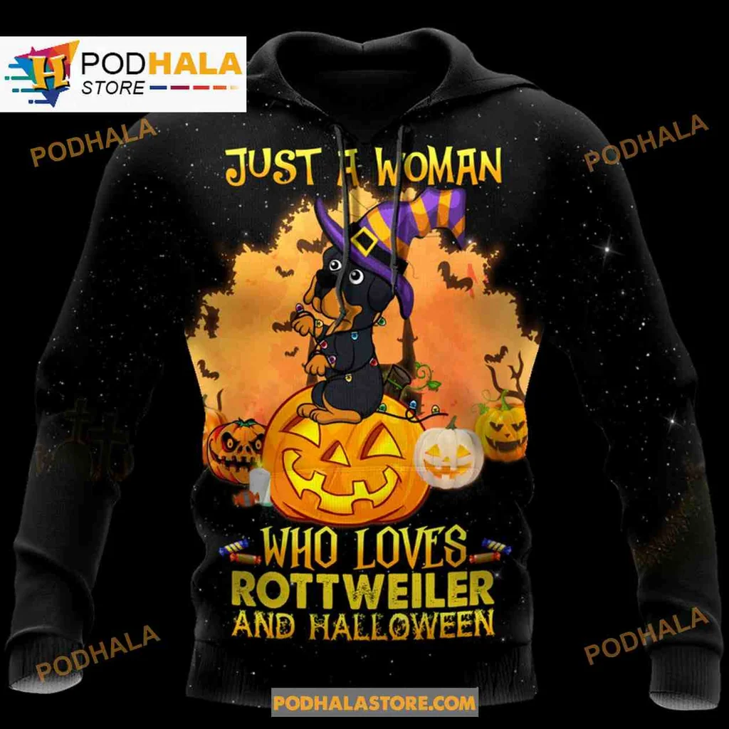 Cute Rottweiler Halloween 3d Hoodie, Just A Woman Who Loves Rottweilers